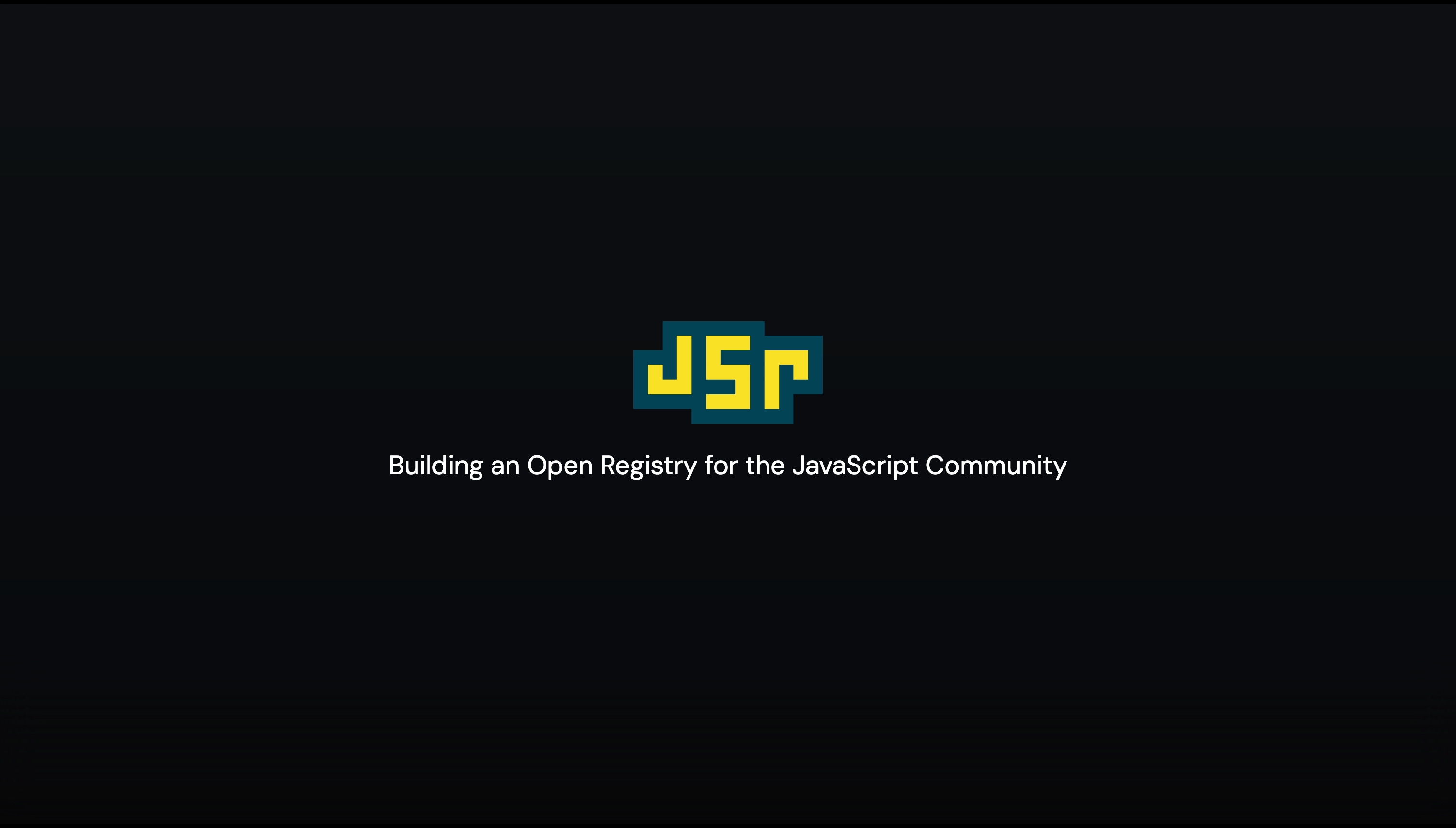 JSR: Building an Open Registry for the JavaScript Community